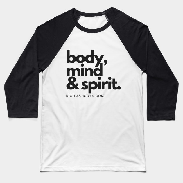 body, mind & spirit Baseball T-Shirt by RichMansGym